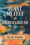 Plant My Feet on Higher Ground
