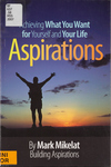 Aspirations: Achieving What You Want for Yourself and Your Life