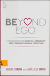 Beyond Ego: A Framework for Mindful Leadership and Conscious Human Evolution
