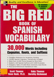 The Big Red Book of Spanish Vocabulary: 30,000 Words Including Cognates, Roots, and Suffixes