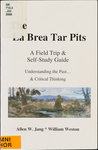 The La Brea Tar Pits: A Field Trip & Self-Study Guide; Understanding the Past & Critical Thinking