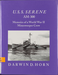 U.S.S. Serene AM-300: Memoirs of a World War II Minesweeper Crew