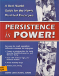 Persistence is Power!: A Real-World Guide for the Newly Disabled Employee