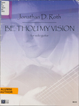 Be Thou My Vision: For Solo Guitar