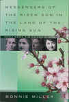 Messengers of the Risen Son in the Land of the Rising Sun: Single Women Missionaries in Japan
