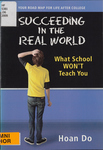 Succeeding in the Real World: What School Won't Teach You
