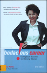 Bodac!ous Career: Outrageous Success for Working Women by Mary E. Foley