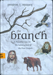 The Branch: A Plausible Case for the Substructure of the Four Gospels by Preston T. Massey