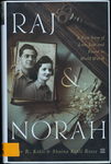 Raj & Norah: a True Story of Love Lost and Found in World War II by Peter R. Kohli and Shaina Kohli Russo