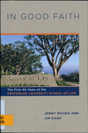 In Good Faith: the First 40 Years of the Pepperdine University School of Law by Jenny Rough and Jim Gash