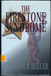 The Firestone Syndrome: a Novel by Stephen P. Beeler