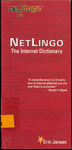 NetLingo: the Internet Dictionary by Vincent James and Erin Jansen