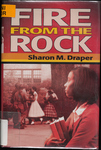 Fire from the Rock by Sharon M. Draper