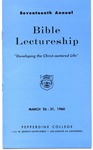 17th Annual Bible Lectureship -- Developing the Christ-centered Life (1960) by Pepperdine College