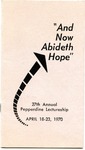 27th Annual Pepperdine Lectureship -- And Now Abideth Hope (1970)
