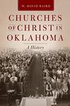 Churches of Christ in Oklahoma: A History by David W. Baird