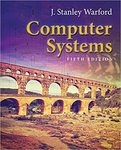 Computer Systems by J. Stanley Warford
