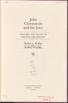 John Chrysostom and the Jews: rhetoric and reality in the late 4th century by Robert L. Wilken