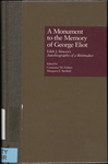 A Monument to the Memory of George Eliot: Edith J. Simcox's Autobiography of a Shirtmaker by E J. Simcox, Constance M. Fulmer, and Margaret E. Barfield