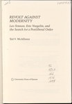Revolt Against Modernity: Leo Strauss, Eric Voegelin, and the Search for a Postliberal Order by Ted V. McAllister