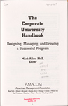 The Corporate University Handbook: Designing, Managing, and Growing a Successful Program by Mark Allen