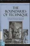 The Boundaries of Technique: Ordering Positive and Normative Concerns in Economic Research by Andrew Yuengert