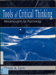 Tools of Critical Thinking: Metathoughts for Psychology by David A. Levy