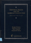 Individual Rights and the American Constitution by Douglas W. Kmiec