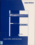 Student Workbook, Exploring Economics, third edition, Robert L. Sexton by Stephen Louis Jackstadt, Lee Huskey, and Robert L. Sexton