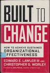 Built to Change: How to Achieve Sustained Organizational Effectiveness