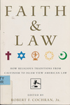 Faith and Law: How Religious Traditions from Calvinism to Islam View American Law