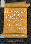 Humanistic Psychology: A Clinical Manifesto: A Critique of Clinical Psychology and the Need for Progressive Alternatives