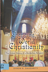 The Changing World of Christianity: the Global History of a Borderless Religion