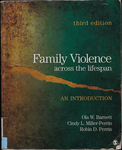 Family Violence Across the Lifespan: An Introduction by Ola W. Barnett, Cindy L. Miller-Perrin, and Robin D. Perrin