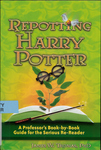 Repotting Harry Potter: A Professor's Book-by-Book Guide for the Serious Re-reader