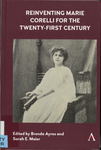 Reinventing Marie Corelli for the Twenty-first Century by Brenda Ayres and Sarah E. Maier