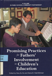 Promising Practices for Fathers' Involvement in Children's Education by Hsiu-Zu Ho and Diana B. Hiatt-Michael