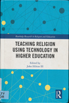 Teaching Religion Using Technology in Higher Education