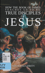 How the Book of James Teaches Us to be True Disciples of Jesus by Dyron B. Daughrity