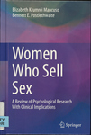 Woman Who Sell Sex: A Review of Psychological Research with Clinical Implications by Elizabeth Krumrei Mancuso and Bennett E. Postlethwaite