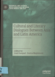 Cultural and Literary Dialogues between Asia and Latin America
