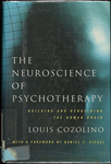 The Neuroscience of Psychotherapy: Healing the Social Brain by Louis J. Cozolino