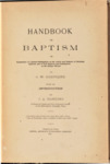 Handbook on Baptism or Testimonies of Learned Pedobaptists on the Action and Subjects of Christian Baptism, and of both Baptists and Pedobaptists and the Design Thereof
