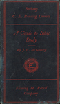 A Guide to Bible Study by J. W. McGarvey