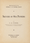 Sketches of Our Pioneers by F. D. Power