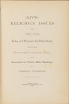 Live Religious Issues of the Day; Rules and Principles for Bible Study, with Many Exemplifications, Etc. Also Examples for Public Bibles Readings by Carroll Kendrik