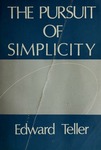 The Pursuit of Simplicity by Edward Teller