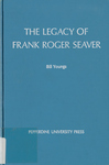 The Legacy of Frank Roger Seaver by Bill Youngs