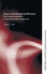 Jesus and Marginal Women by Stuart L. Love